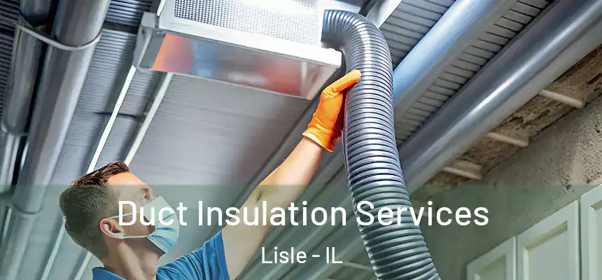  Duct Insulation Services Lisle - IL