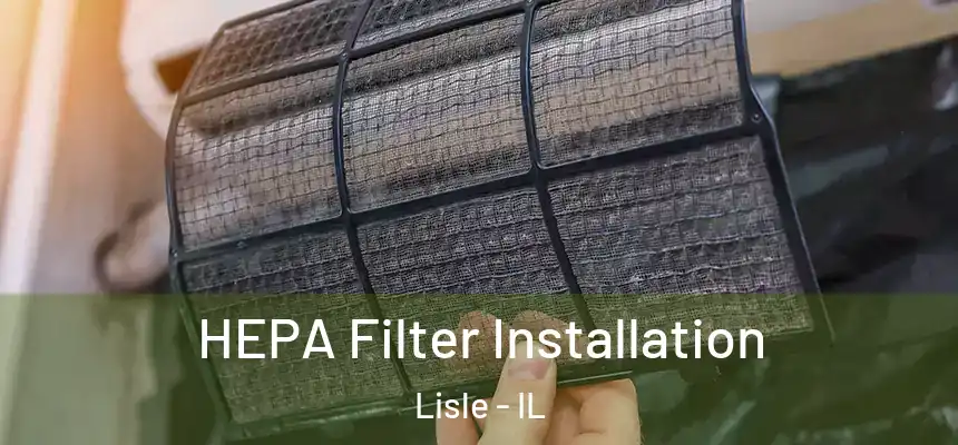 HEPA Filter Installation Lisle - IL