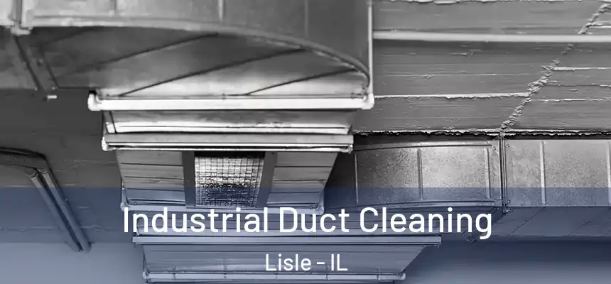  Industrial Duct Cleaning Lisle - IL