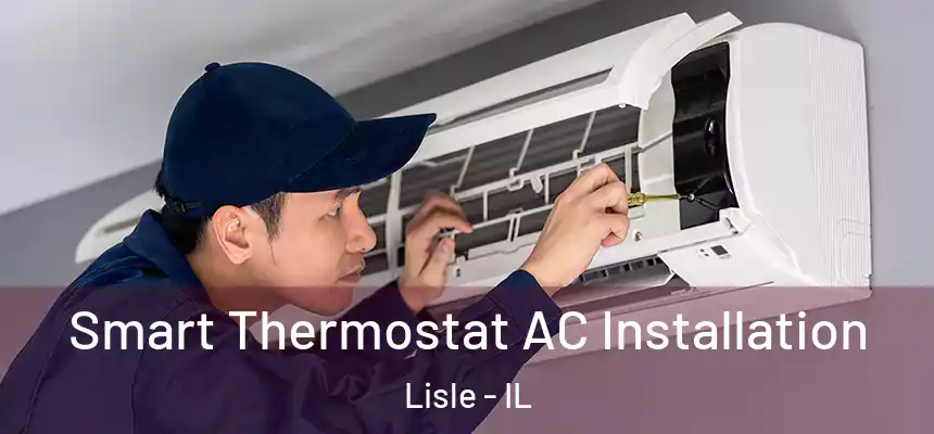 Smart Thermostat AC Installation Lisle - IL